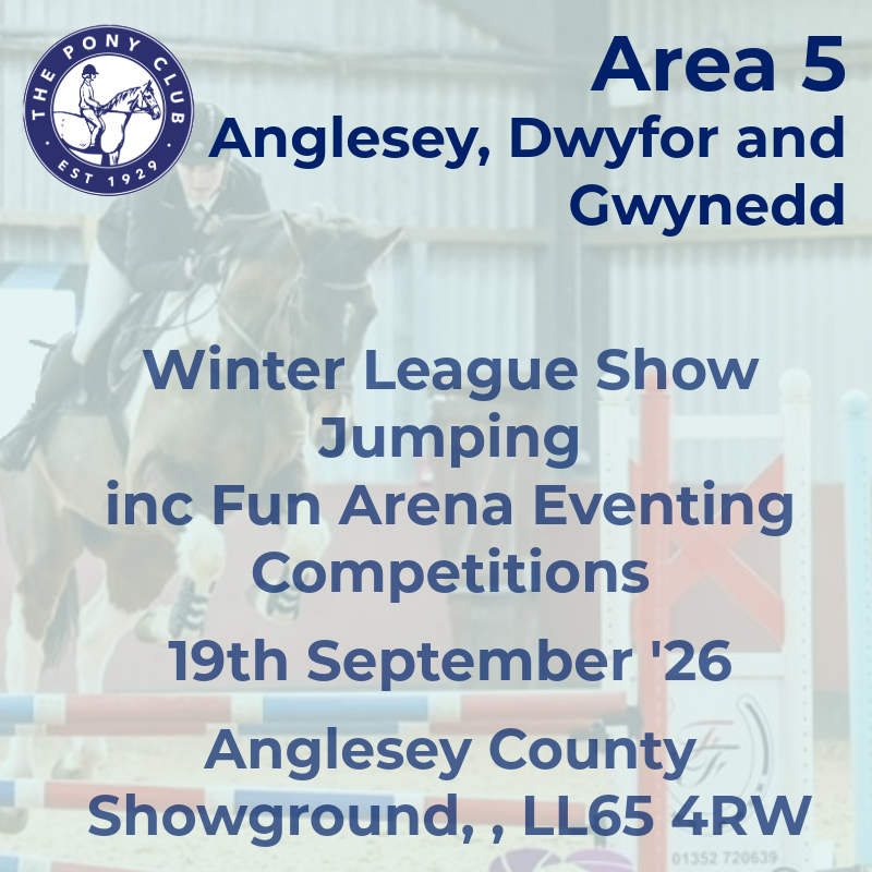 Area 5 – WL Show Jumping and Fun Arena Eventing- Anglesey, Dwyfor and Gwynedd – 19/09/26