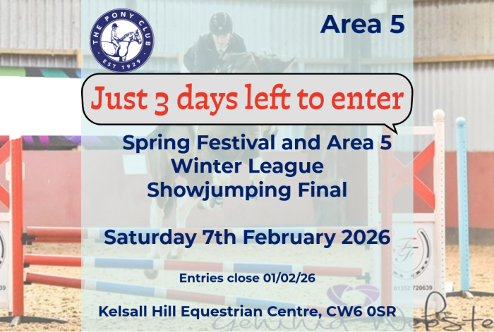 Last 3 Days to Enter!!! - Spring Festival and Area 5 Winter League Showjumping Final - Kelsall - 07/02/26